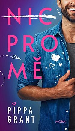Stiahni si Knihy a Časopisy Pippa Grant - Nic pro mě (2025)(CZ)[PDF]