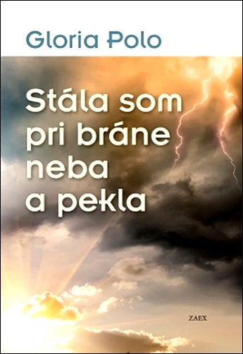Stiahni si Knihy a Časopisy Gloria Polo - Stála som pri bráne neba a pekla (2008)(SK)[PDF]