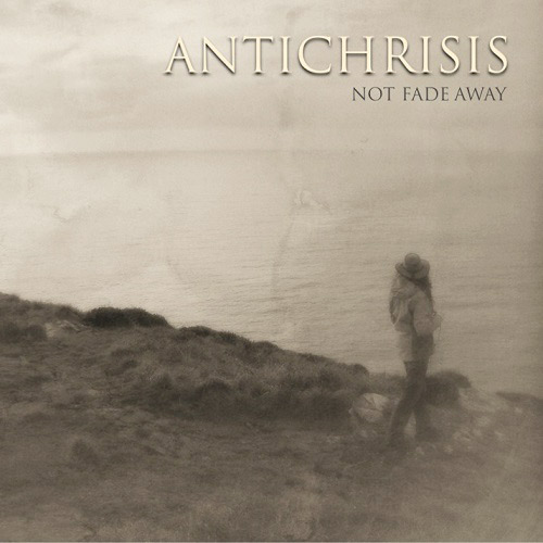 Stiahni si Hudba Antichrisis - Not Fade Away (2012)