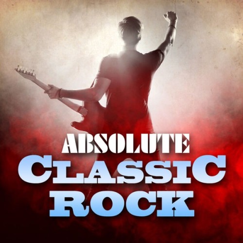 Stiahni si Hudba VA - Absolute Classic Rock (2025)