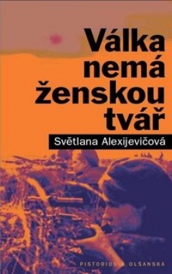 Stiahni si Knihy a Časopisy Svetlana Alexijevicova - Valka nema zenskou tvar (2023)(CZ)[PDF]