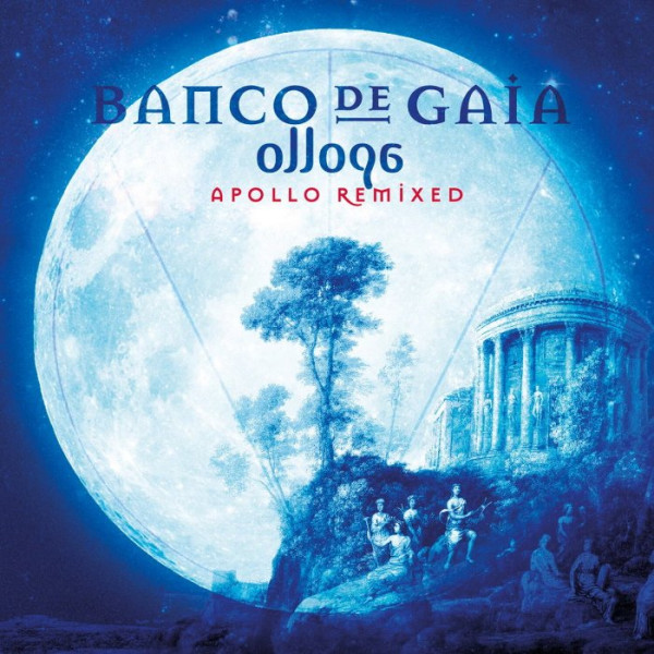 Stiahni si Hudba Banco de Gaia - Ollopa: Apollo Remixed (2013)[FLAC]