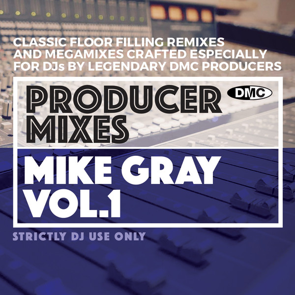 Stiahni si Hudba DMC Producer Mixes Mike Gray Volume 01 (2019)[320 kbps]
