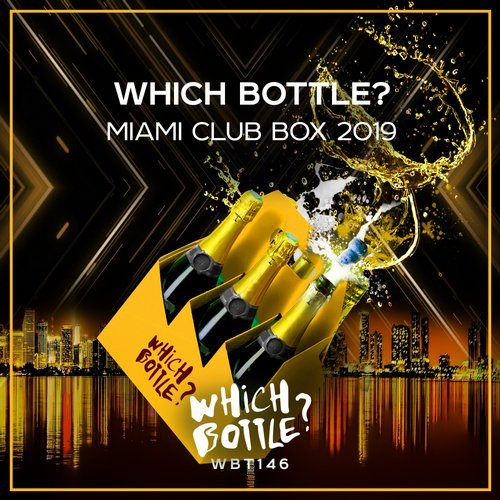 Stiahni si Hudba MIAMI CLUB BOX 2019 -  WHICH BOTTLE?