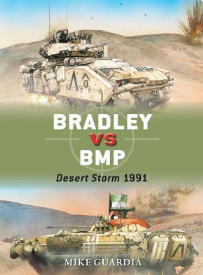 Stiahni si Knihy a Časopisy Mike Guardia - Bradley vs BMP Desert Storm 1991 (2016)(EN)[PDF]