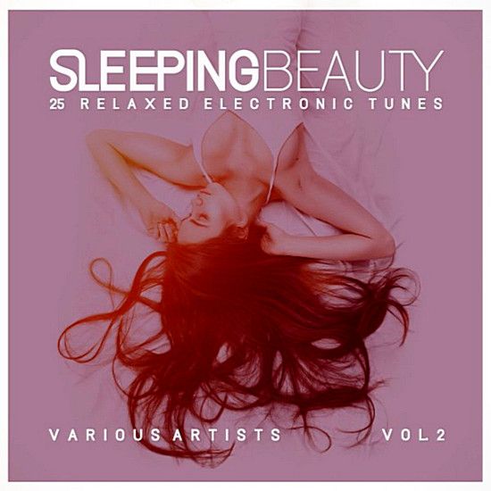 Stiahni si Hudba VA - Sleeping Beauty Vol.2 [25 Relaxed Electronic Tunes] (2018) MP3 [320 kbps]