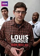 Stiahni si Dokument Louis Theroux Megavezeni v Miami / Louis Theroux: Miami Megajail (CZ)(2011)[TvRip] = CSFD 77%