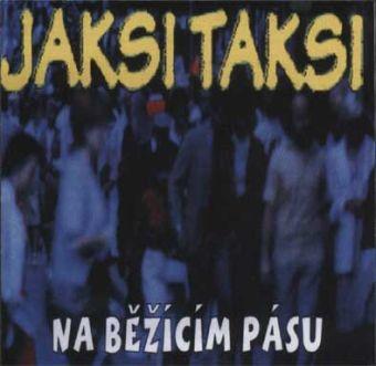 Stiahni si Hudba JAKSI TAKSI - Na běžícím pásu (2000)