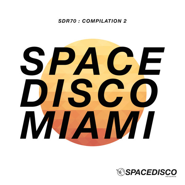 Stiahni si Hudba Spacedisco Records Compilation 2 : Miami - V:A: