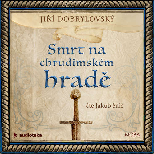 Stiahni si Mluvené slovo Jiří Dobrylovský - Meč a pergamen 03 - Smrt na chrudimském hradě (2025)