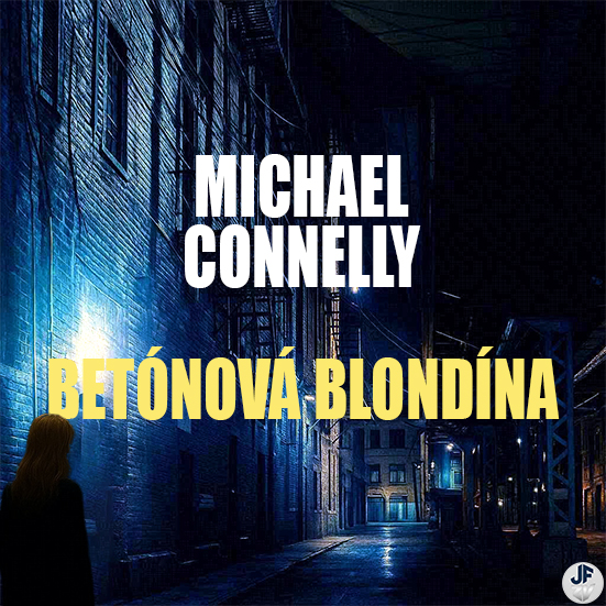 Stiahni si Mluvené slovo Michael Connelly - Betónová blondína 1. část (2020)