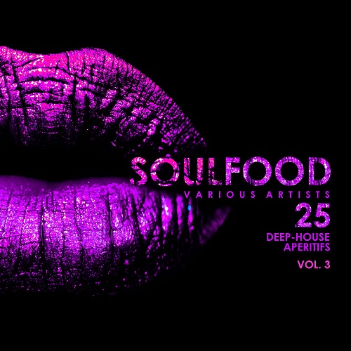 Stiahni si Hudba  VA - Soulfood Vol.3 (25 Deep-House Aperitifs)-WEB-2018  
