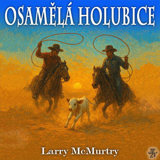 Stiahni si Mluvené slovo Larry McMurtry - Osamělá holubice (2024)