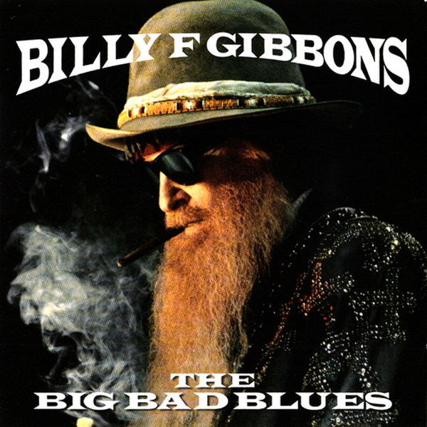 Stiahni si Hudba Billy F Gibbons - The Big Bad Blues (2018) FLAC