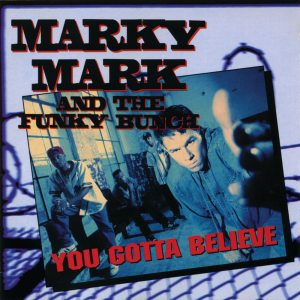 Stiahni si Hudba Marky Mark And The Funky Bunch - You Gotta Believe (1992)[FLAC]