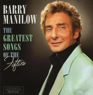 Stiahni si Hudba Barry Manilow - The Greatest Songs Of The Fifties (2006)[FLAC]