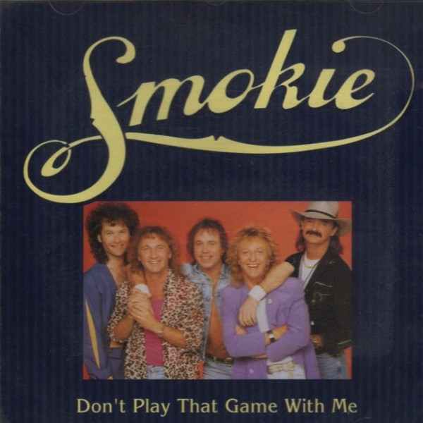 Stiahni si Hudba Smokie - Don't Play That Game With Me (1995)