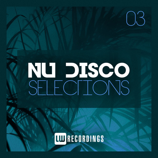 Stiahni si Hudba Nu-Disco Selections, Vol. 03  (2018)