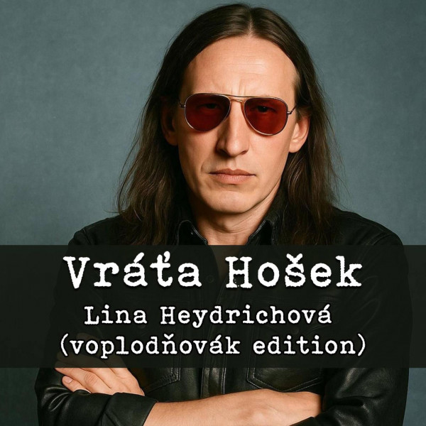 Stiahni si Hudba Vráťa Hošek - Lina Heydrichová (Voplodňovák Edition) (SINGLE) (2025)