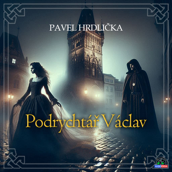 Stiahni si Mluvené slovo Pavel Hrdlička - Podrychtář Václav (2021)