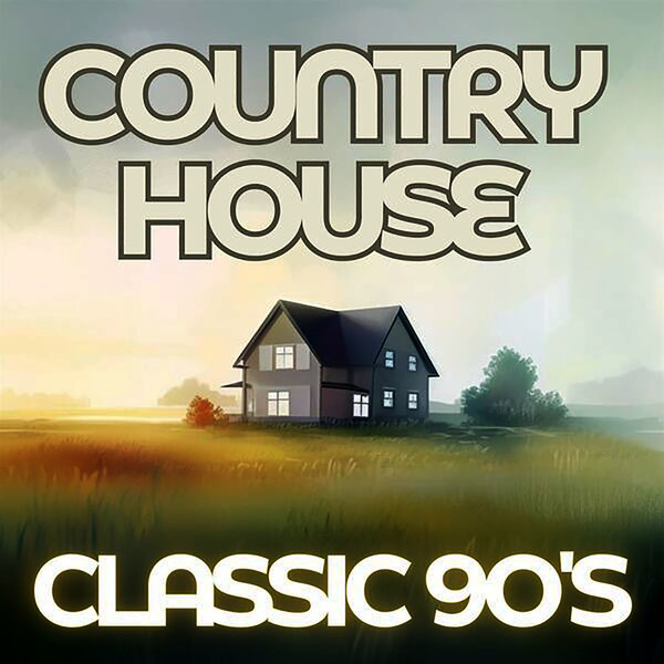 Stiahni si Hudba VA - Country House Classic 90's - 2023 (flac)
