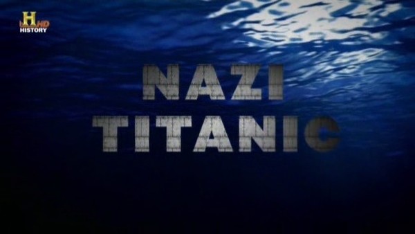 Stiahni si Dokument Nacisticky Titanic / Nazi Titanic (2012)(CZ) [TVRip] = CSFD 66%