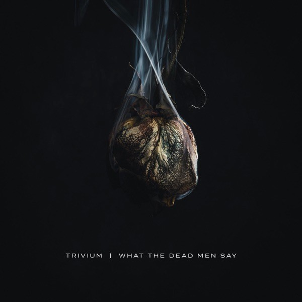 Stiahni si Hudba Trivium | What the Dead Men Say (2020) MP3 (320kbps)