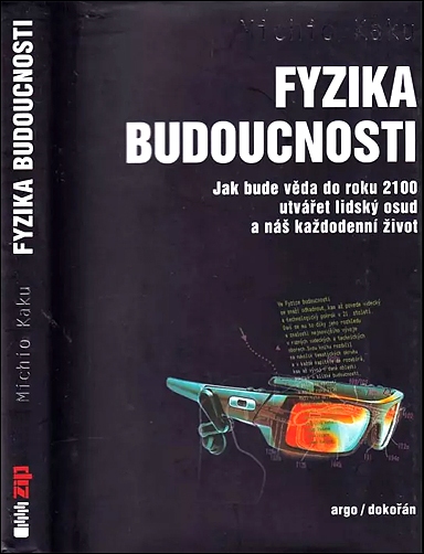 Stiahni si Knihy a Časopisy Michio Kaku - Fyzika budoucnosti (2022)(CZ)[PDF]