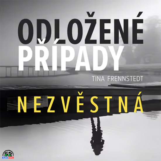 Stiahni si Mluvené slovo Tina Frennstedt - 01 Nezvěstná (2021)