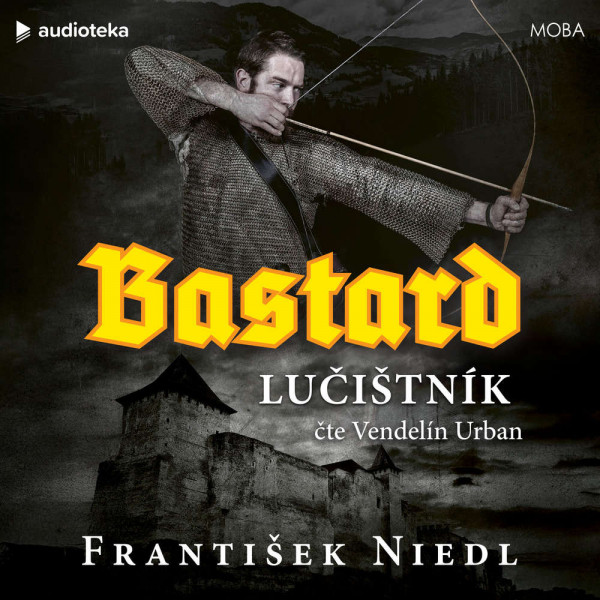 Stiahni si Mluvené slovo František Niedl - Bastard - Lučištník (Bastard#2)(2026)