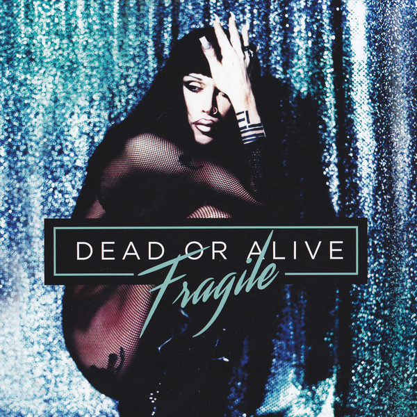 Stiahni si Hudba Dead or Alive - Fragile (2000) MP3 (256kbps)