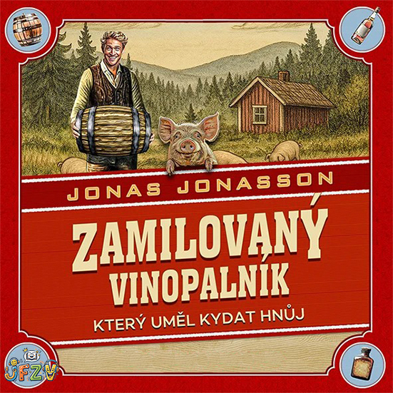 Stiahni si Mluvené slovo Jonas Jonasson - Zamilovaný vinopalník, který uměl kydat hnůj (2025)