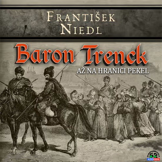 Stiahni si Mluvené slovo František Niedl - Baron Trenck - 01 Až na hranici pekel (2024)