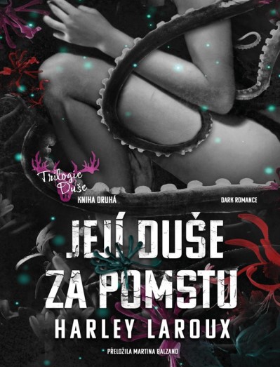 Stiahni si Knihy a Časopisy Harley Laroux - Její duše za pomstu (2025)(CZ)[PDF]