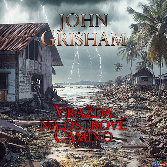 Stiahni si Mluvené slovo John Grisham - Vražda na Ostrově Camino (2022)
