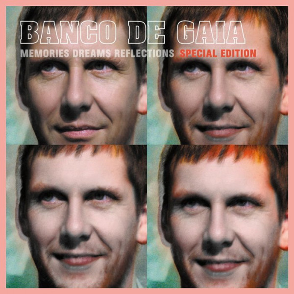 Stiahni si Hudba Banco de Gaia - Memories, Dreams, Reflections (Special Edition) (2009)[FLAC]