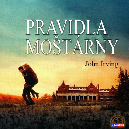 Stiahni si Mluvené slovo John Irving - Pravidla mostarny (2012)(CZ)