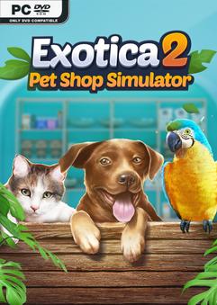 Stiahni si Hry na Windows Exotica 2 Pet Shop Simulator (2026)[TENOKE]