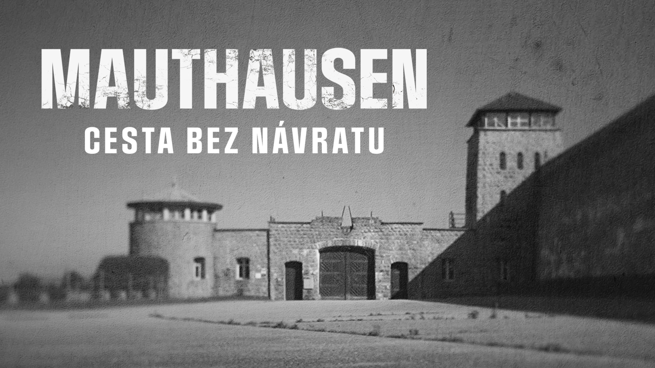 Stiahni si Dokument Mauthausen: Cesta bez návratu / Mauthausen, le Camp de l'Horreur (2020)(CZ)[WEB-DL][1080p] = CSFD 83%