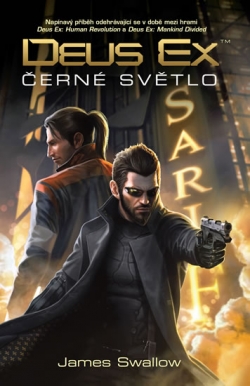 Stiahni si Knihy a Časopisy James Swallow - Deus Ex: Cerne svetlo (2016)(CZ)
