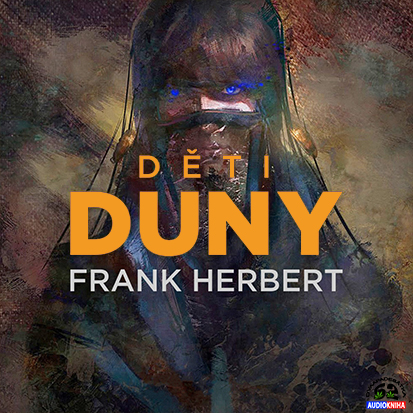 Frank Herbert - Duna 03 - Deti Duny (2021 CZ)