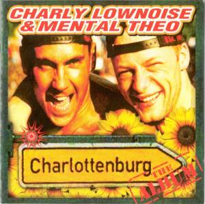 Stiahni si Hudba Charly Lownoise & Mental Theo - Charlottenburg (1995)[FLAC]