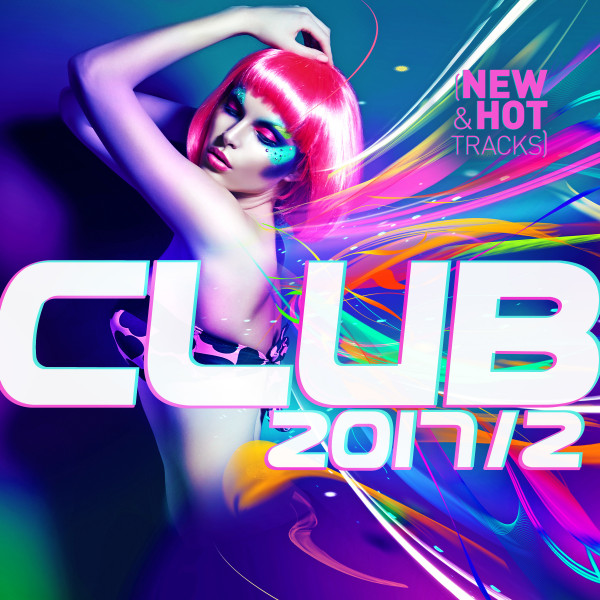 Stiahni si Hudba VA - Club 2017-2 New and Hot Hits (2017)