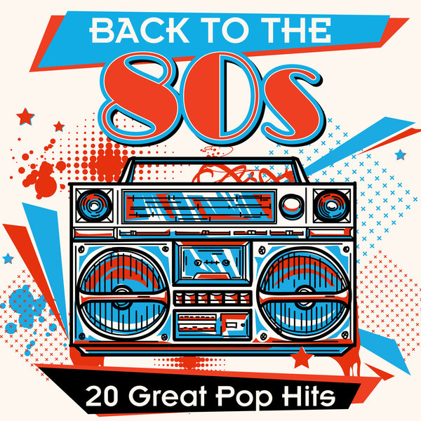Stiahni si Hudba VA - Back to the 80s: 20 Great Pop Hits  (2020) [Hi-Res]