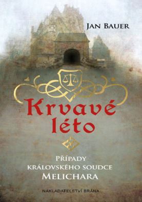 Stiahni si Knihy a Časopisy     Jan Bauer - Pripady kralovskeho soudce Melichara - 4 knihy (2015-2018)(CZ)