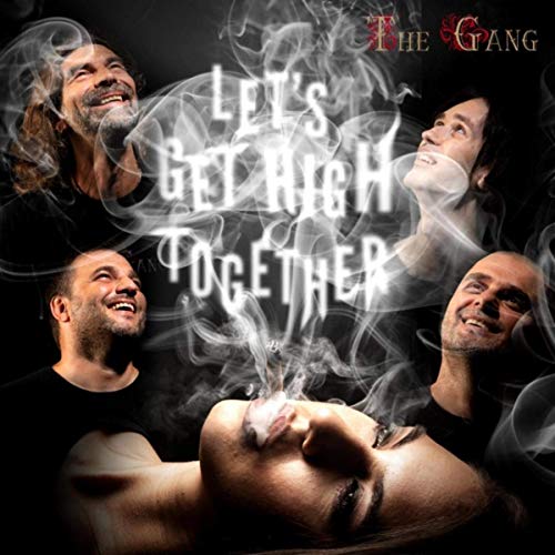 Stiahni si Hudba The Gang - Let's Get High Together (2019) MP3 [320 kbps]