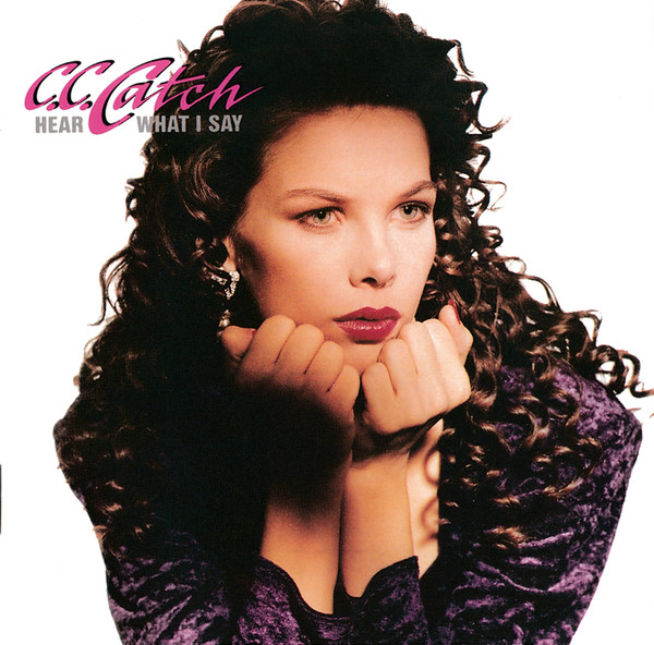Stiahni si Hudba C.C.Catch - Hear What I Say (1989) [FLAC]