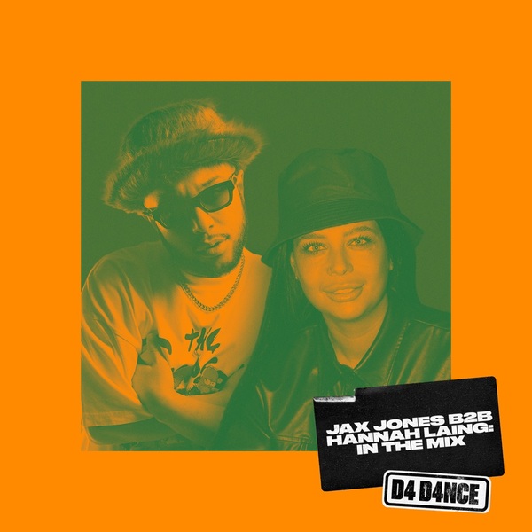 Stiahni si Hudba DJ's Mix Jax Jones & Hannah Laing • D4 D4NCE- Jax Jones b2b Hannah Laing in the Mix (DJ Mix)(2022)[mp3•320kbps]