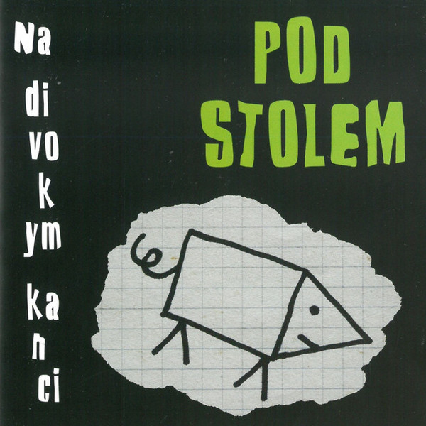 Stiahni si Hudba POD STOLEM - Na divokym kanci (2006)