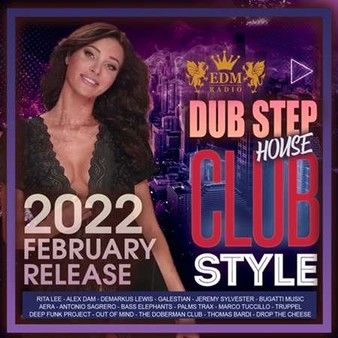Stiahni si Hudba VA - Club Style: Dub Step House (2022) MP3 [320 kbps]